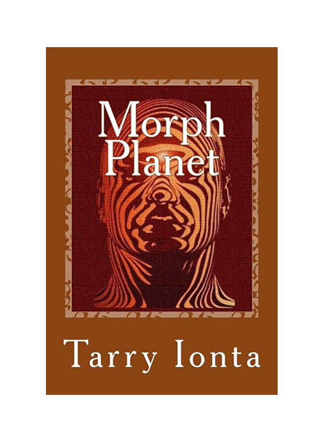 Morph Planet Paperback English by Ionta, Tarry