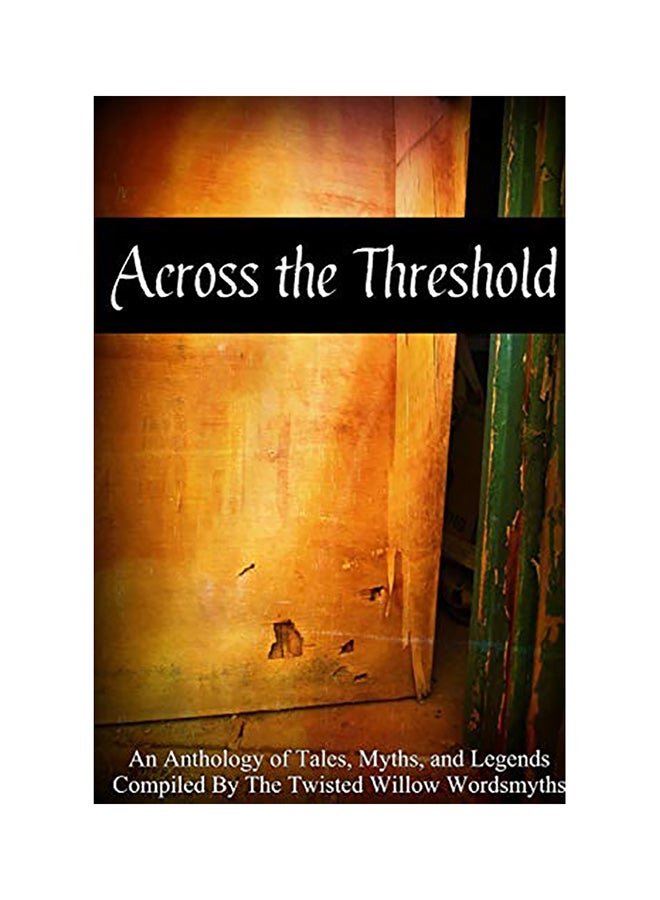 Across The Threshold Paperback English by Twisted Willow Wordsmyths