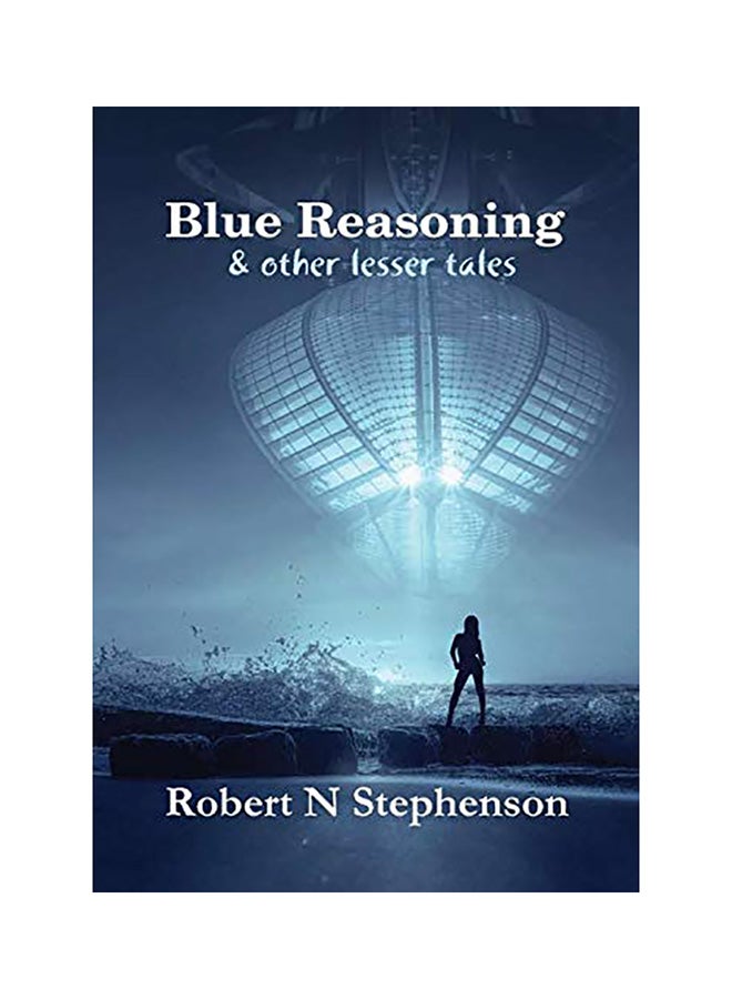 Blue Reasoning And Other Lesser Tales hardcover english