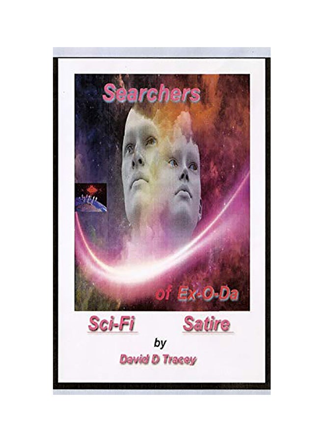 Searchers Of Ex-O-Da: Sci-Fi Satire paperback english