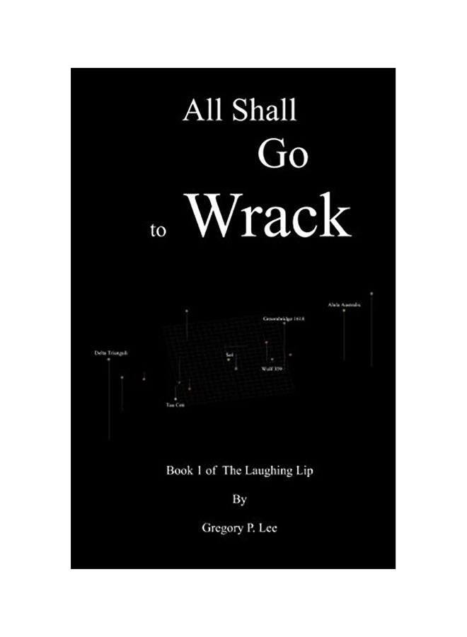 All Shall Go To Wrack: Book 1 Of The Laughing Lip paperback english