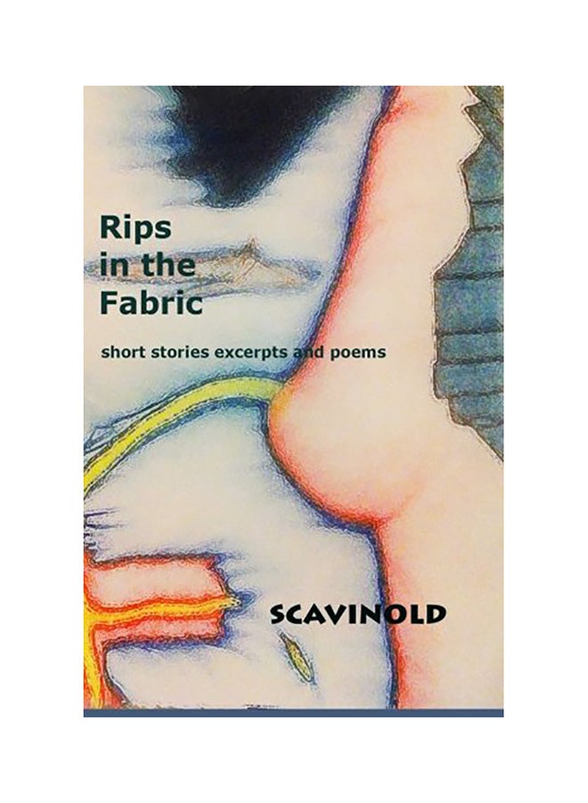 Rips in the Fabric: short stories excerpts and poems paperback english 