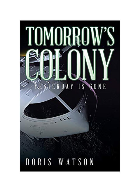 Tomorrow's Colony: Yesterday Is Gone paperback english