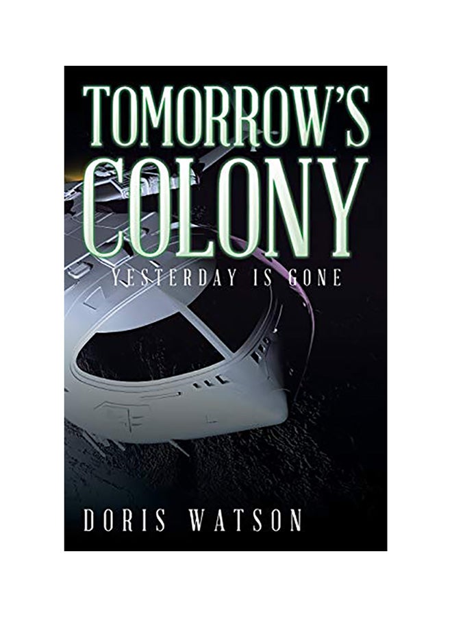 Tomorrow's Colony: Yesterday Is Gone paperback english