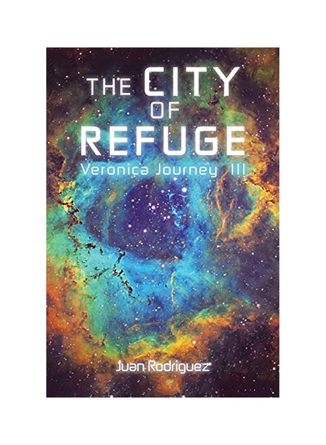 The City Of Refuge: Veronica Journey III paperback english