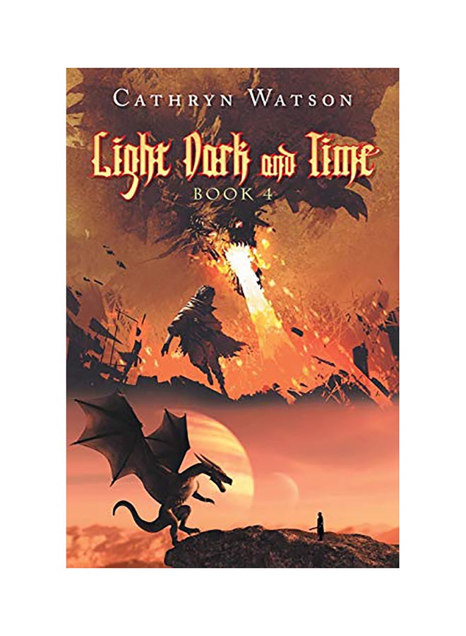 Light Dark And Time: Book 4 Paperback English by Cathryn Watson 