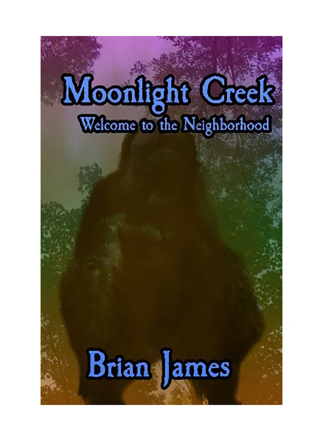Moonlight Creek: Welcome to the Neighborhood paperback english 