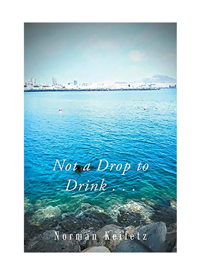Not a Drop to Drink . . . paperback english