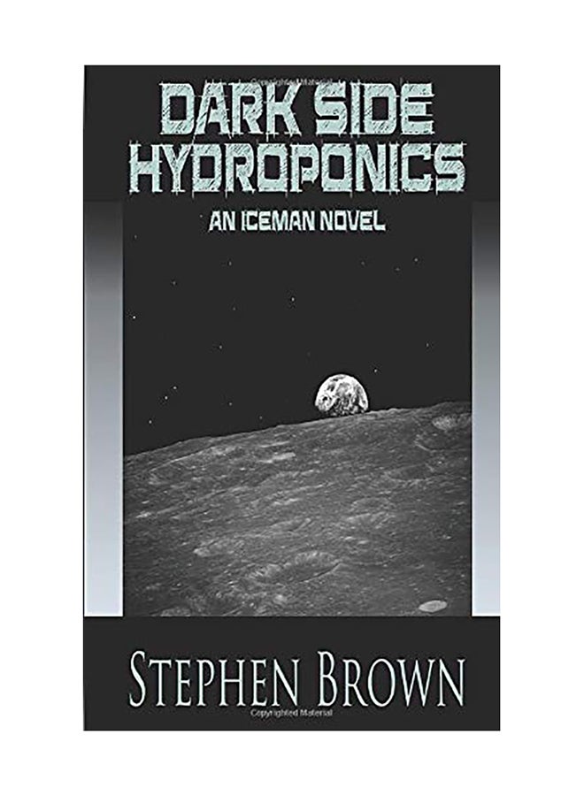 Dark Side Hydroponics: An iCEman Novel english 