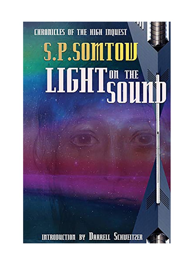 Light on the Sound: Chronicles of the High Inquest Paperback English by Darrell Schweitser 