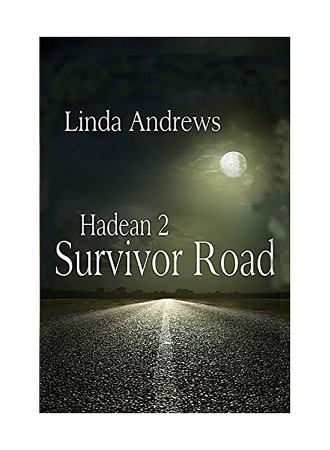Hadean 2: Survivor Road Paperback English by Linda Andrews