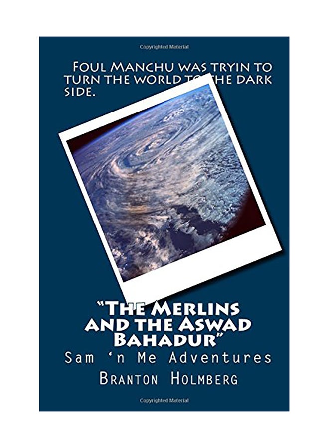 The Merlins 'N The Aswad Bahadur": Sam 'N Me(Tm) Adventure Books Paperback English by Branton K. Holmberg