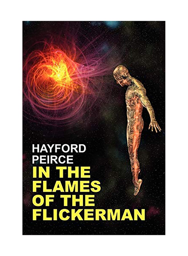 In The Flames Of The Flickerman Paperback English by Hayford Peirce
