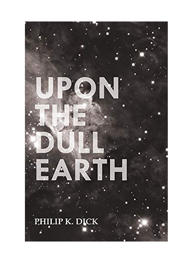 Upon The Dull Earth paperback english 