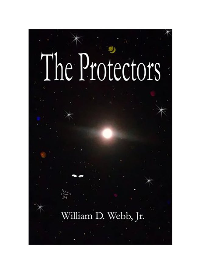 The Protectors Paperback English by William D. Webb Jr 