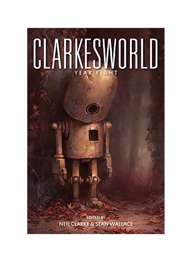 Clarkesworld: Year Eight Paperback English by Wallace, Sean