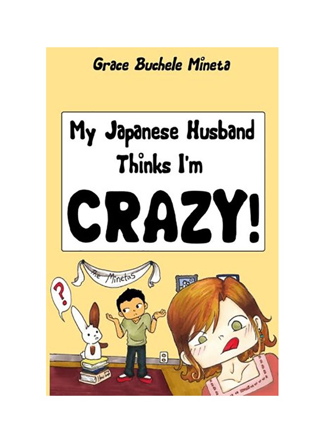 My Japanese Husband Thinks I'm Crazy paperback english