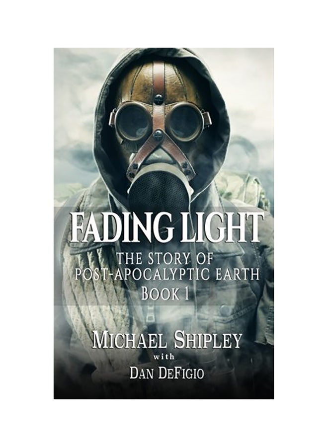 Fading Light Book 1: The Story Of Post-Apocalyptic Earth paperback english 