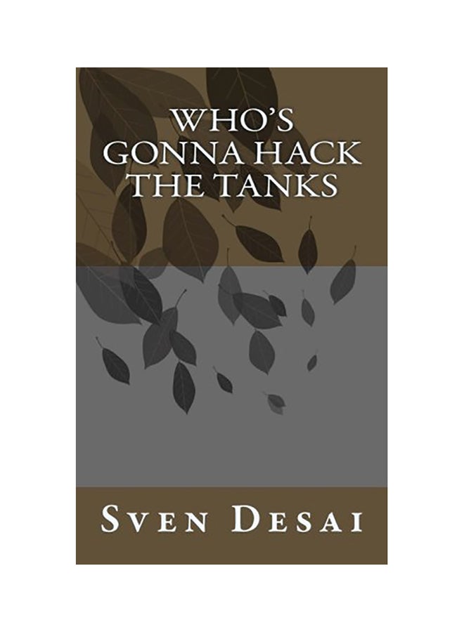 Who's Gonna Hack The Tanks Paperback English by Sven Desai 