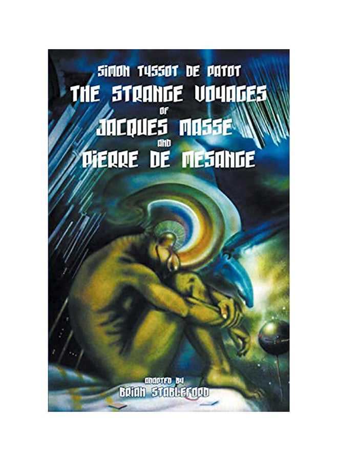 The Strange Voyages Of Jacques Masse And Pierre De Mesange paperback english