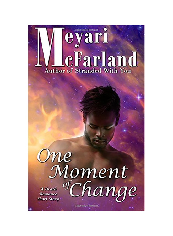 One Moment Of Change: A Drath Romance Short Story Paperback English by Meyari McFarland 