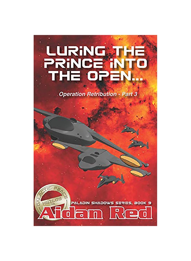 Paladin Shadows, Book 9: Operation Retribution, Luring th ePrince into the Open English by Aidan Red