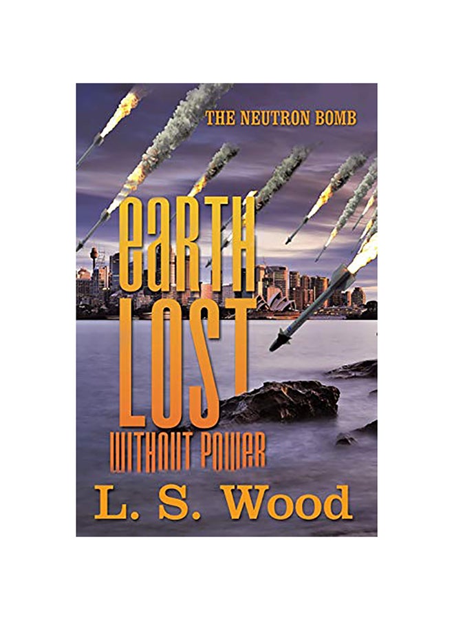 Earth Lost Without Power: The Neutron Bomb paperback english