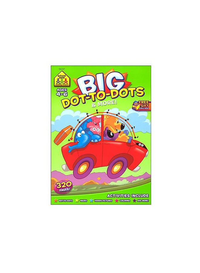 Big Dot To Dots, & More (Age 4-6) Paperback English by Staffs of School Zone - 38539