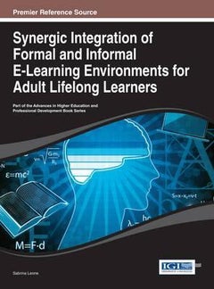 Synergic Integration of Formal and Informal E-Learning Environments for Adult Lifelong Learners hardcover english 