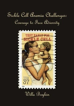 Sickle Cell Anemia Challenges: Courage to Face Adversity Paperback English by Willa Boykin 