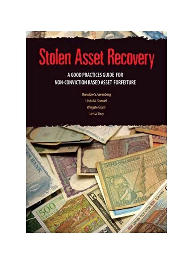 Stolen Asset Recovery : A Good Practices Guide For Non-Conviction Based Asset Forfeiture English by Theodore S. Greenberg - 2009-04-30 