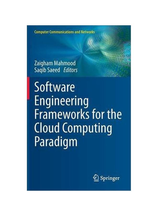Software Engineering Frameworks For The Cloud Computing Paradigm Hardcover English - 2013-05-03 