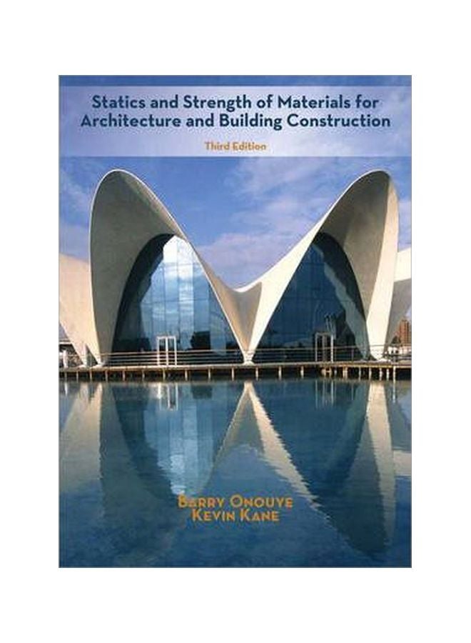 Statics And Strength Of Materials For Architecture And Building Construction English by Barry S. Onouye - 2006-07-03