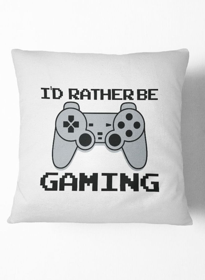 I'D Rather Be Gaming Print Game Room Soft And Comfortable Polyester Pillow White/Black 16x16inch