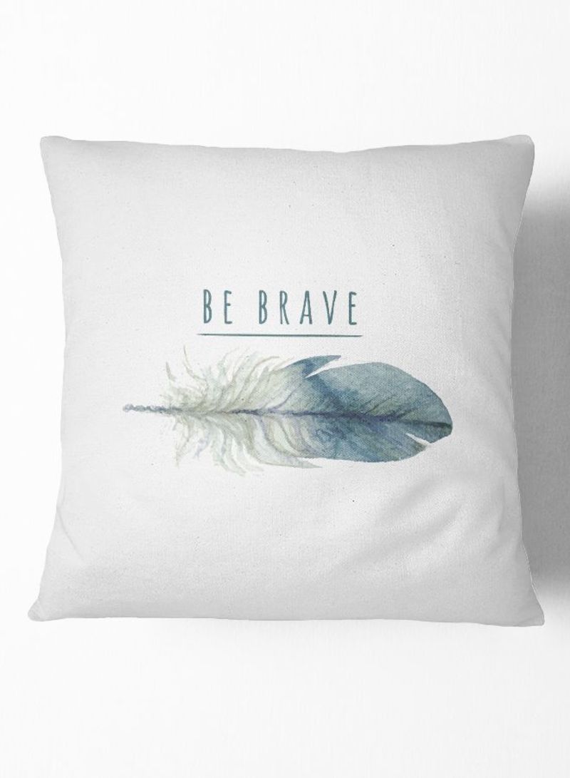 وسادة للزينة مطبوع عليها عبارة "Be Brave". أبيض 16 x 16بوصة