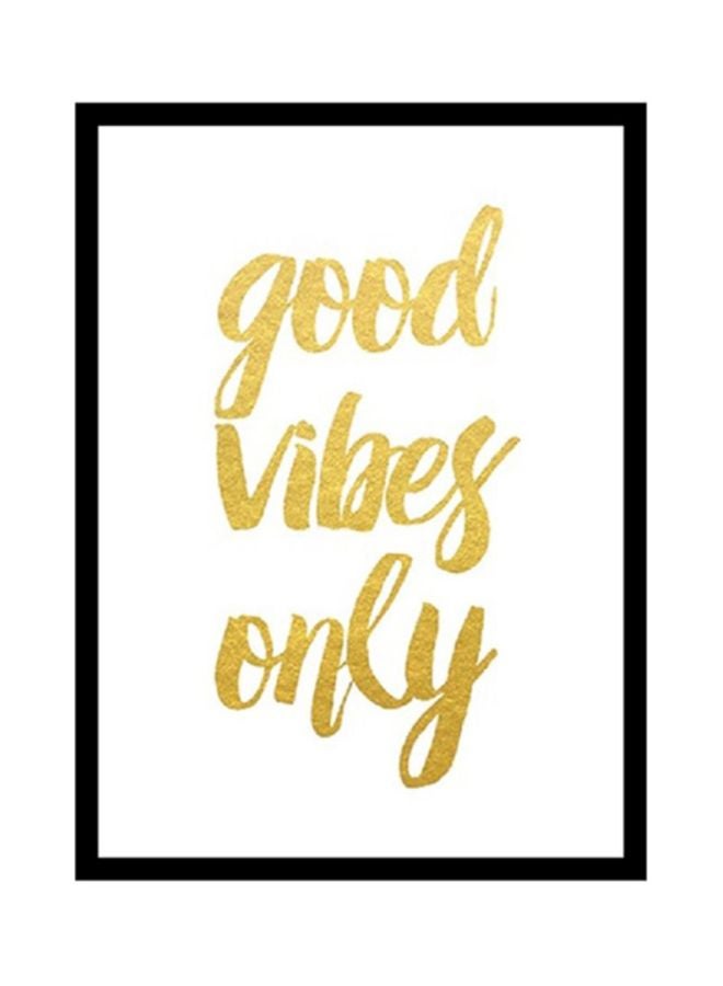 سبويل يور وول ملصق جداري مكتوب عليه Good Vibes Only مع إطار ذهبي/ أبيض 40x55سم 