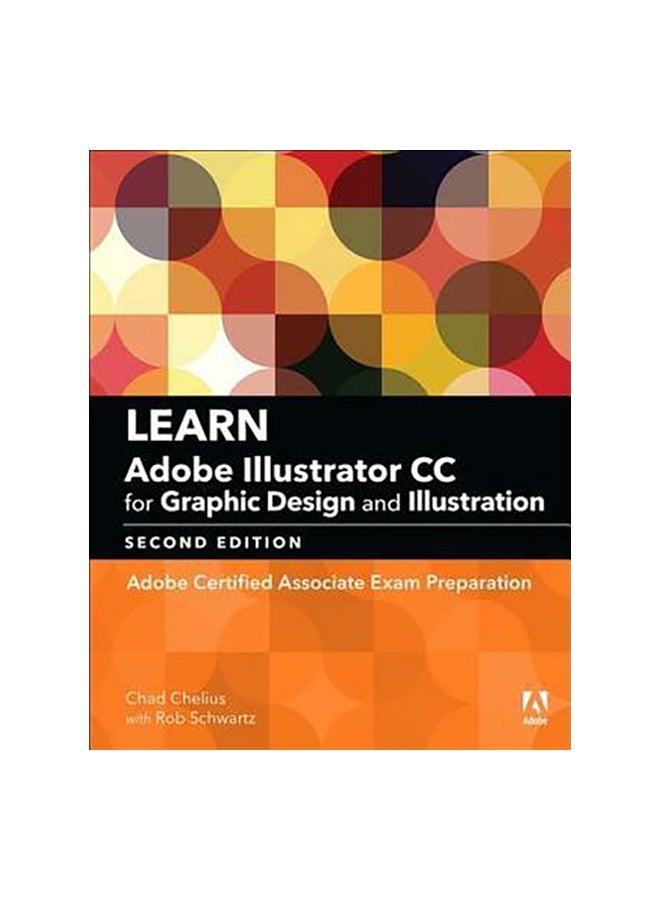 null - Learn Adobe Illustrator CC for Graphic Design and Illustrati Paperback English by Chad Chelius and Rob Schwartz - 2019 - Image 1