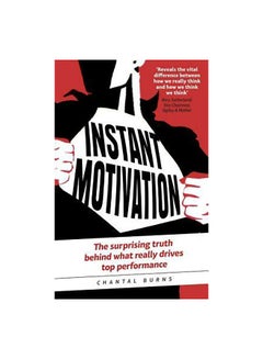 Instant Motivation: The surprising truth behind what really Paperback English by Chantal Burns - 2015 