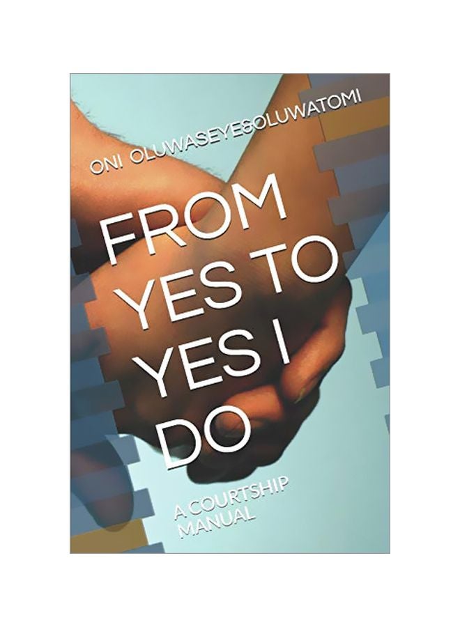 From Yes To Yes I Do: A Courtship Manual paperback english - 09 Jun 2020 