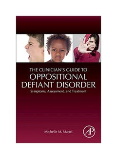 The Clinician's Guide To Oppositional Defiant Disorder : Symptoms, Assessment, And Treatment paperback english - 24 May 2019 