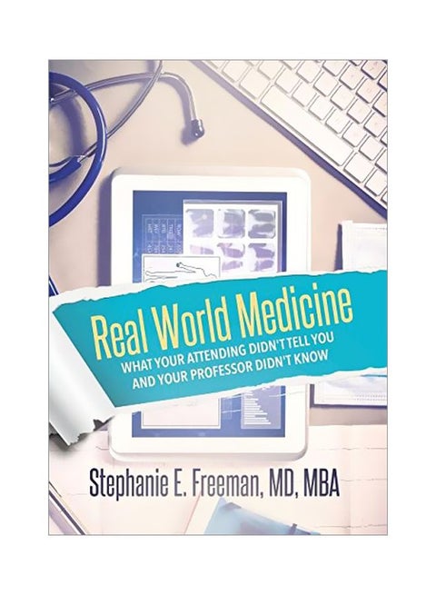 Real World Medicine: What Your Attending Didn't Tell You And Your Professor Didn't Know paperback english - 01-Jun-17