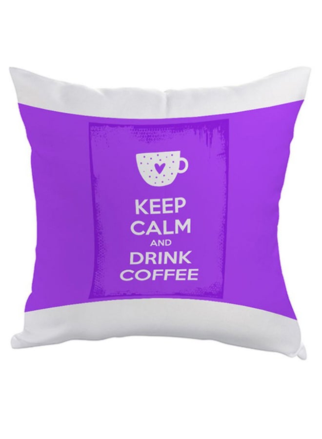 Decalac Keep Calm And Drink Coffee Printed Pillow Purple/White 40 x 40cm