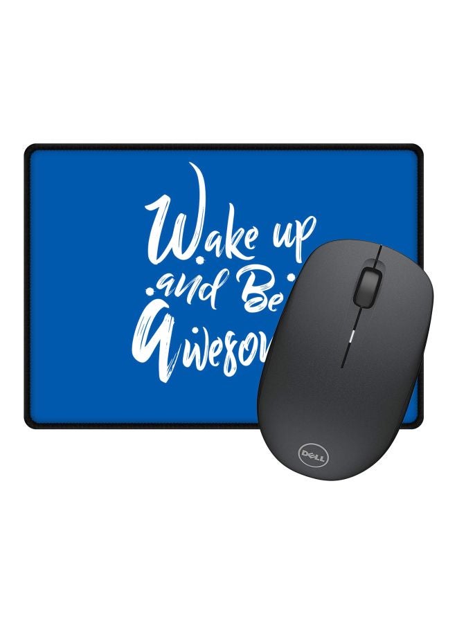 Wake Up And Be Awesome Printed Gaming Mousepad Blue/White/Black