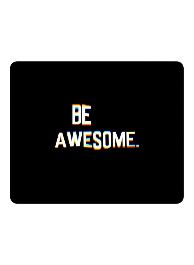 Stylizedd Be Awesome Printed Gaming Mousepad Black/White - Image 1