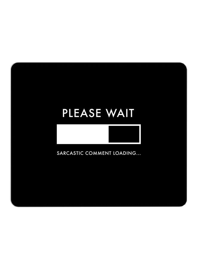Stylizedd Please Wait Printed Gaming Mousepad Black/White - Image 1