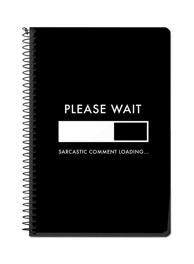 Stylizedd Please Wait Printed A5 Spiral Bound Notebook Black/White