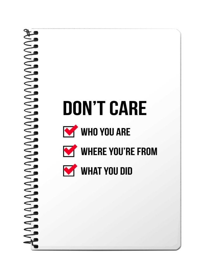 Stylizedd Don't Care Printed A5 Spiral Bound Notebook White/Black/Red