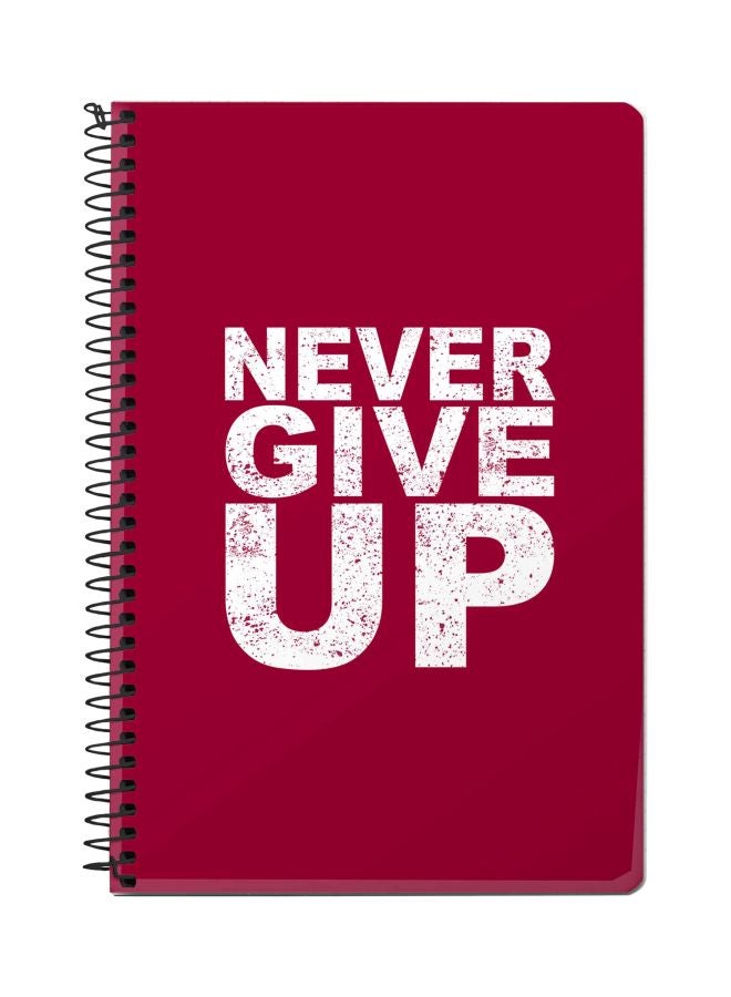 Stylizedd - Never Ever Give Up Printed A5 Spiral Bound Notebook Pink/White - Image 1