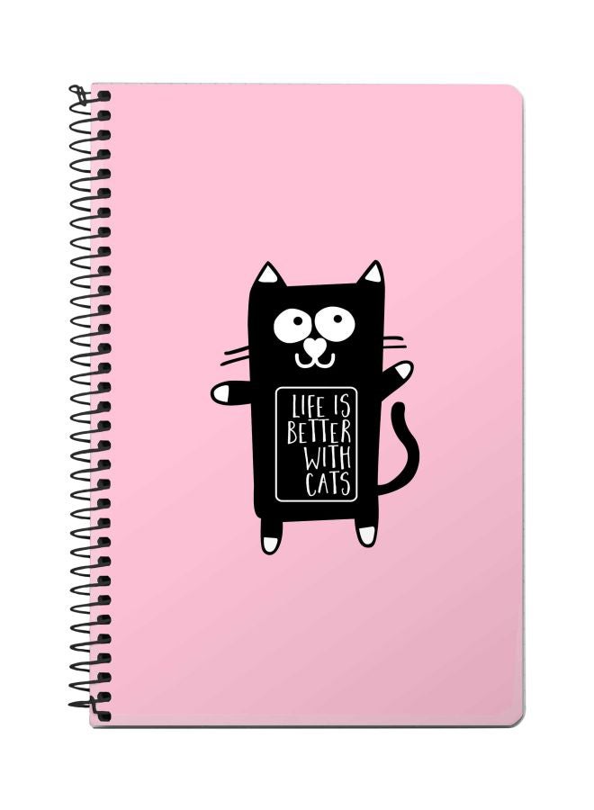 Stylizedd A5 Life Is Better With Cats Printed Spiral Bound Notebook Pink/Black/White