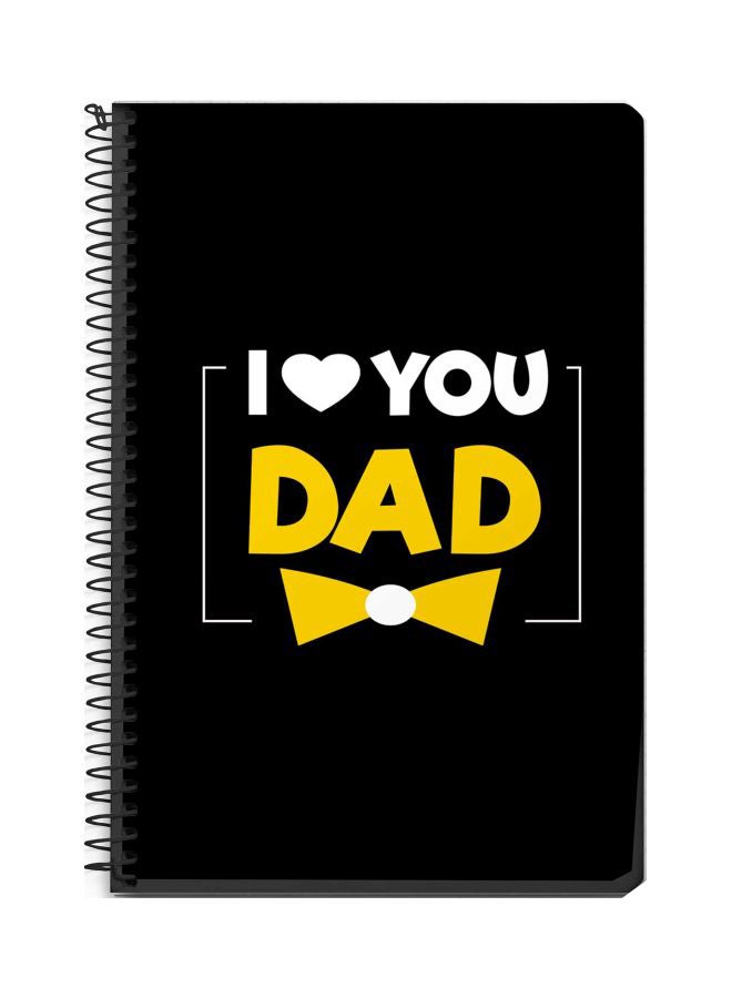 Stylizedd A5 I Love You Dad Printed Spiral Bound Notebook Black/White/Yellow